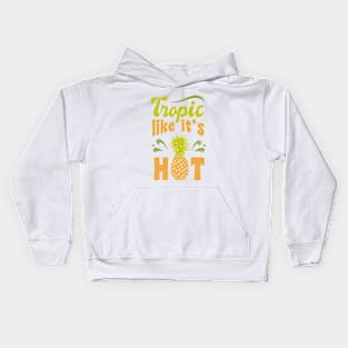 Tropic Like It’s Hot Kids Hoodie